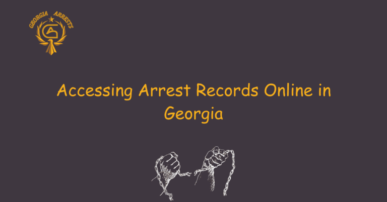 Accessing Arrest Records Online in Georgia