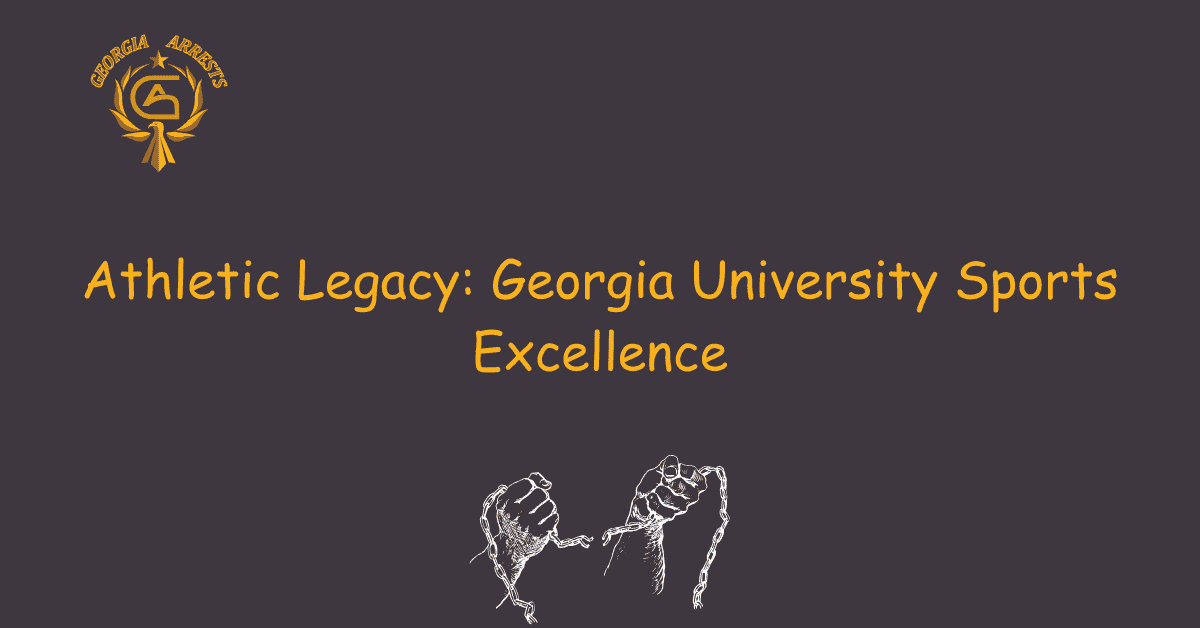 Athletic Legacy: Georgia University Sports Excellence