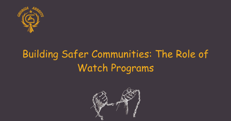 Building Safer Communities: The Role of Watch Programs