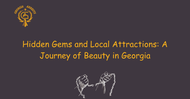 Hidden Gems and Local Attractions: A Journey of Beauty in Georgia