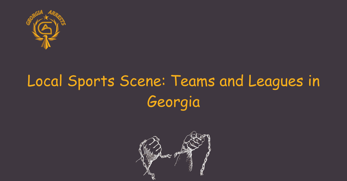 Local Sports Scene: Teams and Leagues in Georgia