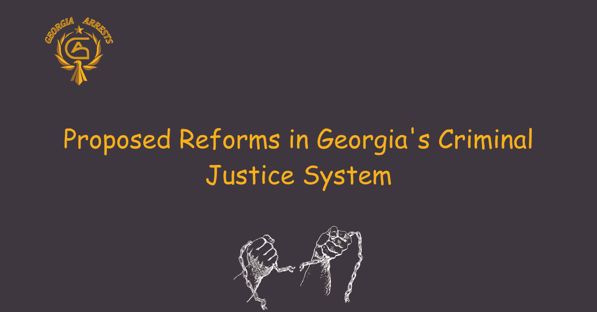 Proposed Reforms in Georgia's Criminal Justice System