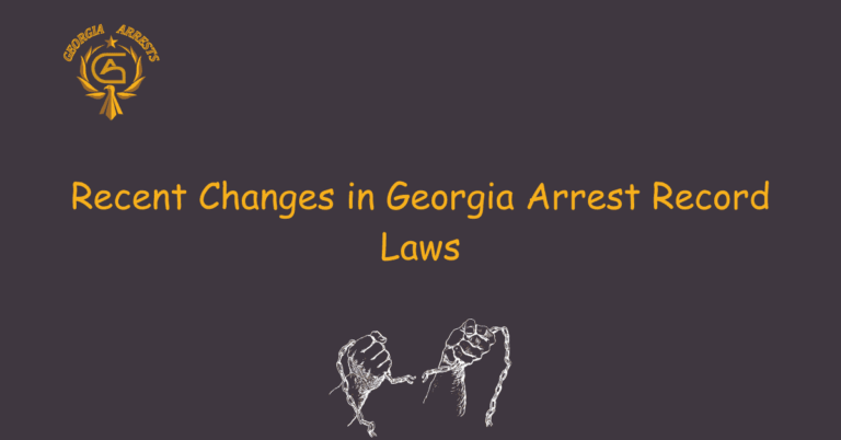 Recent Changes in Georgia Arrest Record Laws