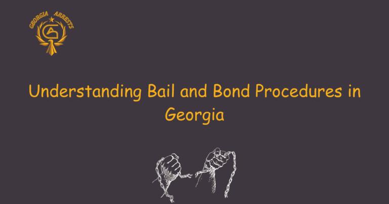 Understanding Bail and Bond Procedures in Georgia