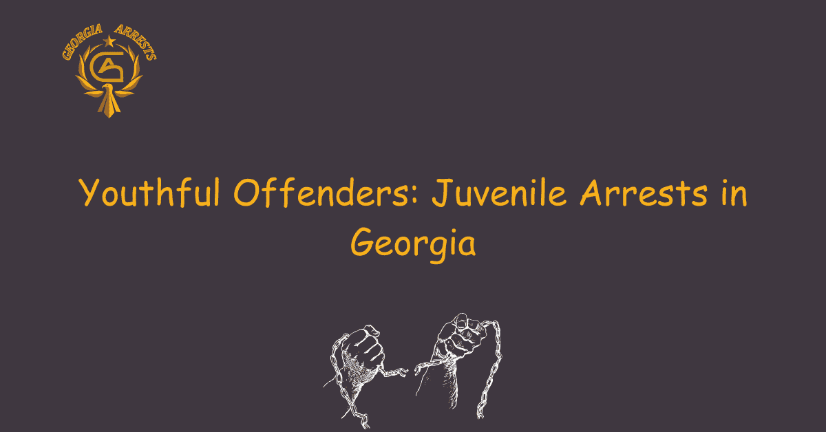 Youthful Offenders: Juvenile Arrests in Georgia